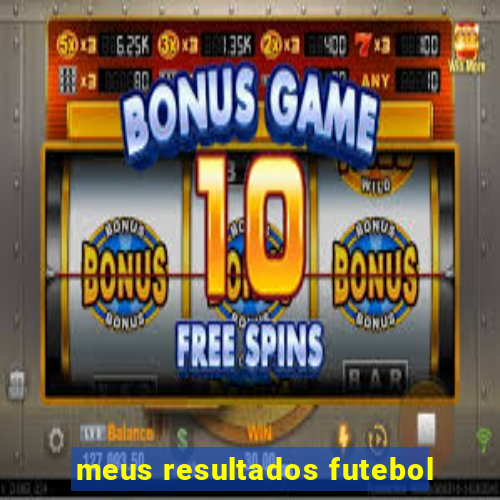 meus resultados futebol